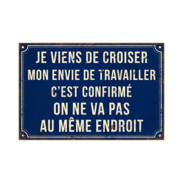 Plaque Je viens de croiser 21*15