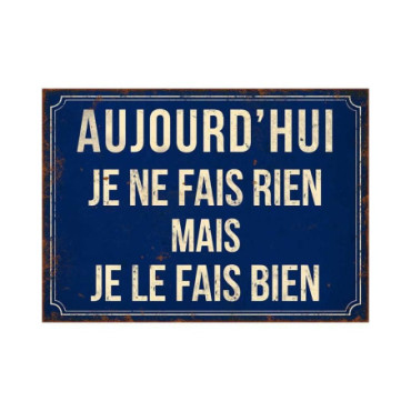 Plaque Aujourd'hui je ne fais rien 21 x 15 cm