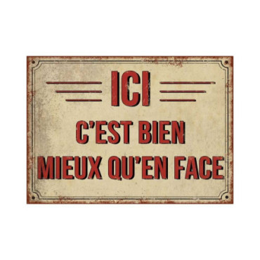 Plaque Ici c'est bien mieux 21 x 15 cm