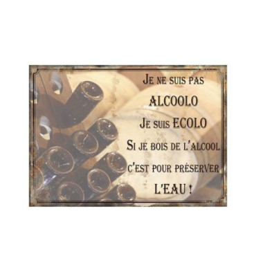 Plaque Je ne suis pas Alcoolo 21*15 cms