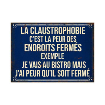 Plaque La claustrophobie 21*15