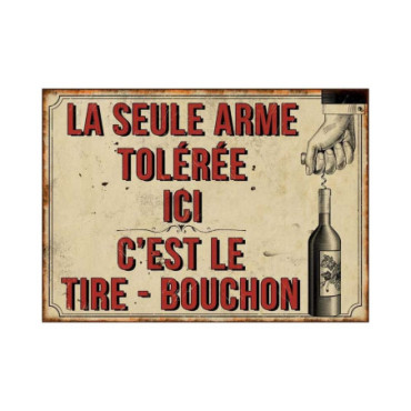 Plaque La seule Arme tolérée 21*15